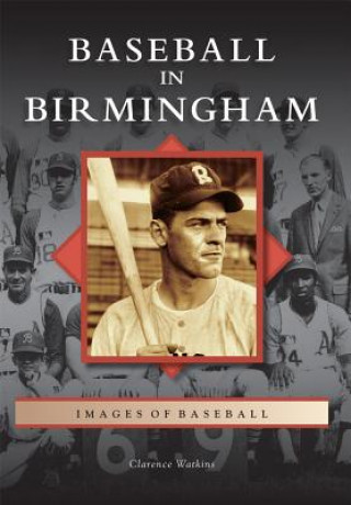 Libro Baseball in Birmingham Clarence Watkins