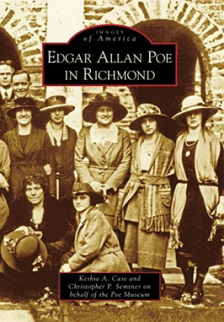 Kniha Edgar Allan Poe in Richmond Keshia A. Case