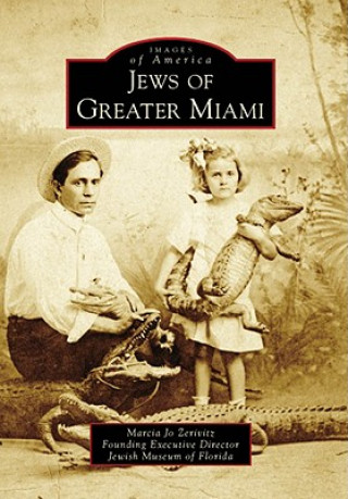 Książka Jews of Greater Miami Marcia Jo Zerivitz