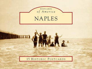 Книга Naples: 15 Historic Postcards Naples Historical Society