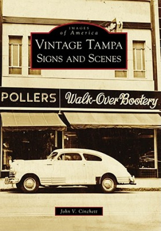 Książka Vintage Tampa Signs and Scenes John V. Cinchett