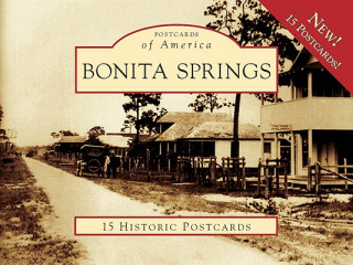 Kniha Bonita Springs: 15 Historic Postcards Chris Wadsworth