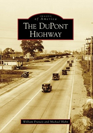 Livre The DuPont Highway William Francis