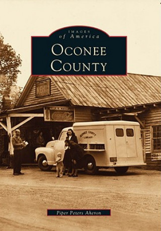 Kniha Oconee County Piper Peters Aheron