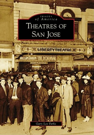 Kniha Theatres of San Jose Gary Lee Parks