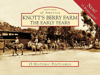Könyv Knott's Berry Farm: The Early Years Jay Jennings