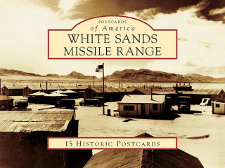 Książka White Sands Missile Range: 15 Historic Postcards Darren Court