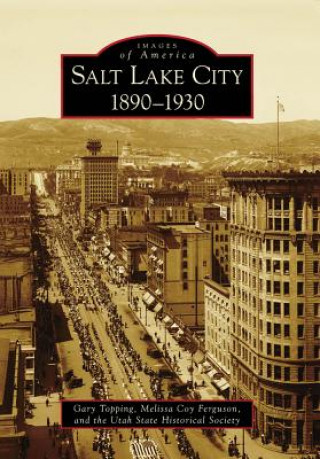 Książka Salt Lake City:: 1890-1930 Gary Topping