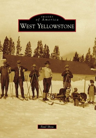 Könyv West Yellowstone Paul Shea