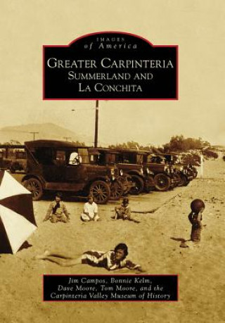 Kniha Greater Carpinteria:: Summerland and La Conchita Jim Campos