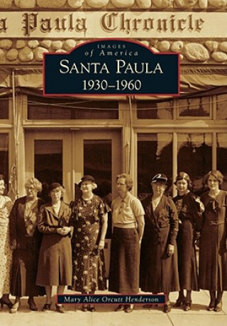 Buch Santa Paula 1930-1960 Mary Alice Orcutt Henderson