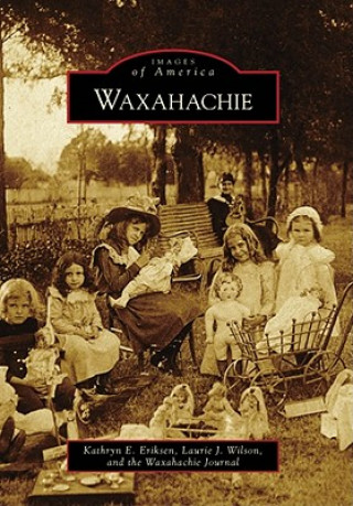 Knjiga Waxahachie Kathryn E. Eriksen