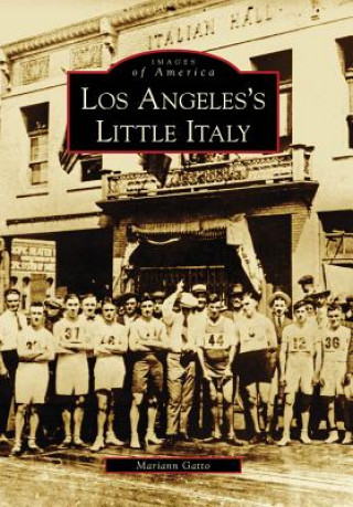 Knjiga Los Angeles's Little Italy Mariann Gatto