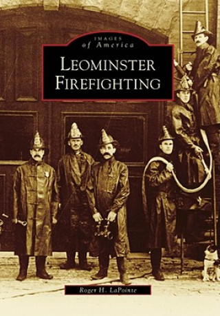 Libro Leominster Firefighting Roger H. LaPointe