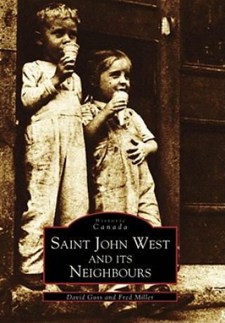 Könyv Saint John West and Its Neighbours David Goss