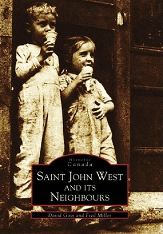 Book Saint John West and Its Neighbours David Goss