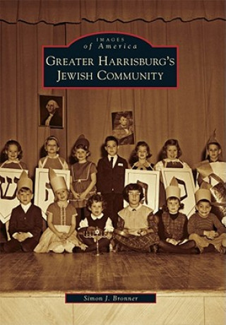 Book Greater Harrisburg's Jewish Community Simon J. Bronner