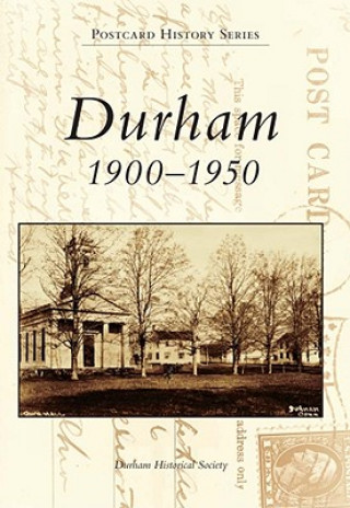 Carte Durham: 1900-1950 Historical Society Durham