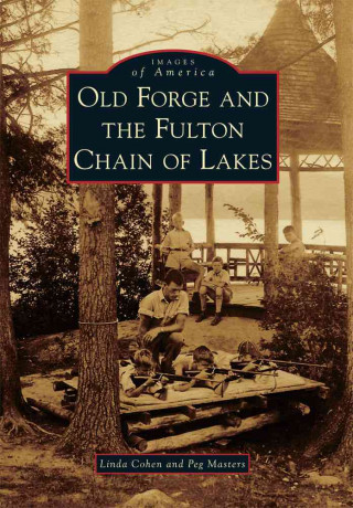 Buch Old Forge and the Fulton Chain of Lakes Linda Cohen