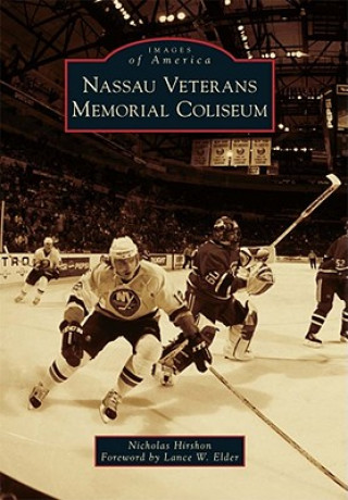 Könyv Nassau Veterans Memorial Coliseum Nicholas Hirshon