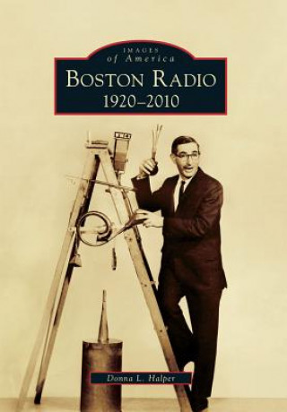 Könyv Boston Radio:: 1920-2010 Donna L. Halper