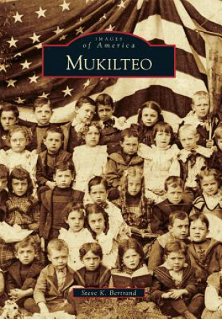 Kniha Mukilteo Steve K. Bertrand