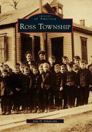 Kniha Ross Township John D. Schalcosky