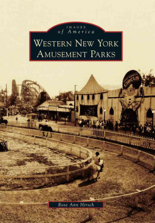 Carte Western New York Amusement Parks Rose Ann Hirsch