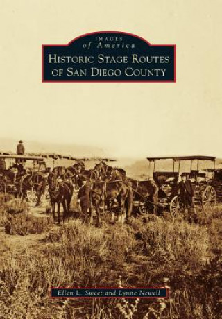 Book Historic Stage Routes of San Diego County Ellen L. Sweet