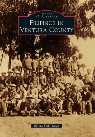 Książka Filipinos in Ventura County Elnora Kelly Tayag