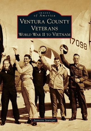 Livre Ventura County Veterans: World War II to Vietnam Jannette Jauregui