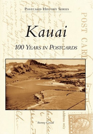 Kniha Kauai:: 100 Years in Postcards Stormy Cozad