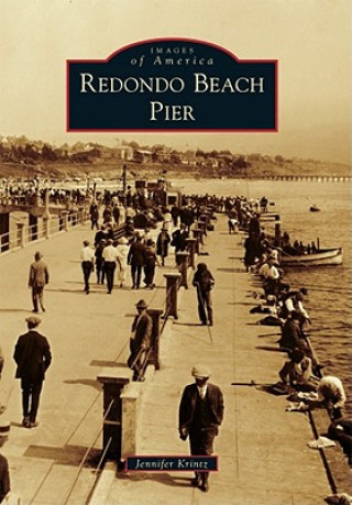 Kniha Redondo Beach Pier Jennifer Krintz