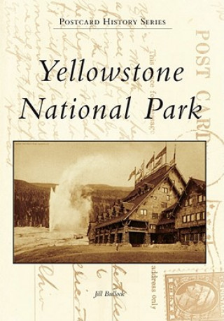 Libro Yellowstone National Park Jill Bullock