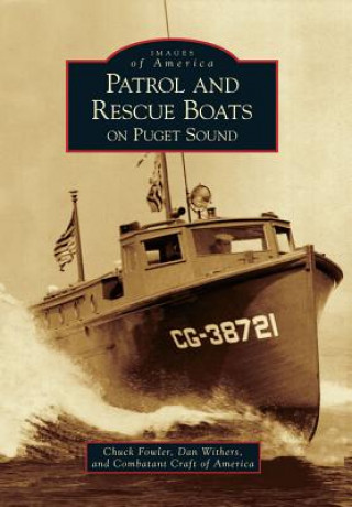 Carte Patrol and Rescue Boats on Puget Sound Chuck Fowler