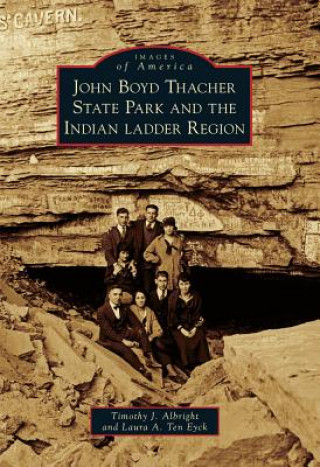 Könyv John Boyd Thacher State Park and the Indian Ladder Region Timothy J. Albright