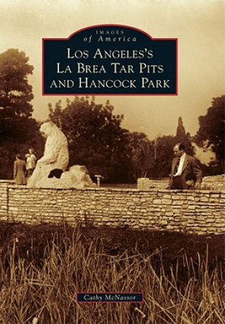 Kniha Los Angeles's La Brea Tar Pits and Hancock Park Cathy McNassor