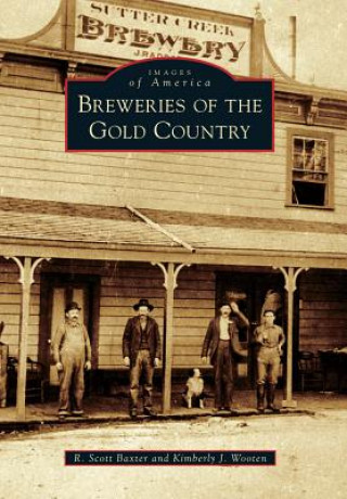 Carte Breweries of the Gold Country R. Scott Baxter