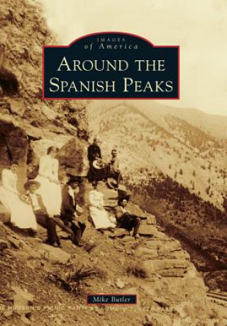 Book Around the Spanish Peaks Mike Butler