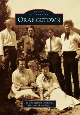 Kniha Orangetown The Orangetown Historical Museum & Archi