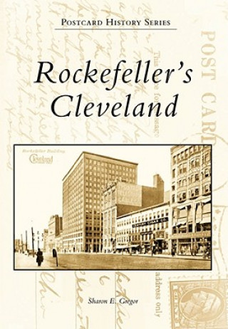 Knjiga Rockefeller's Cleveland Sharon E. Gregor