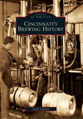 Książka Cincinnati's Brewing History Sarah Stephens