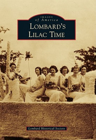 Carte Lombard's Lilac Time Lombard Historical Society
