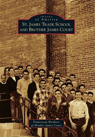 Carte St. James Trade School and Brother James Court Franciscan Brothers at Brother James Cou