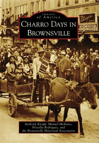 Książka Charro Days in Brownsville Anthony Knopp
