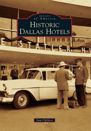 Carte Historic Dallas Hotels Sam Childers