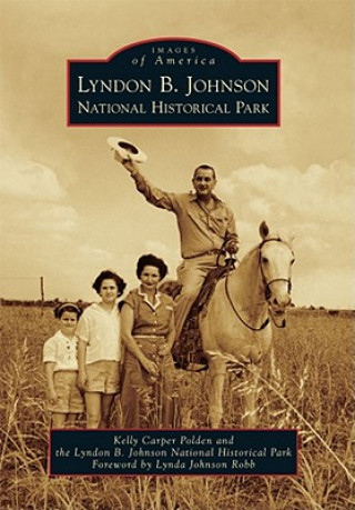 Libro Lyndon B. Johnson National Historical Park Kelly Carper Polden