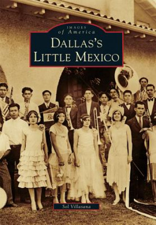 Kniha Dallas's Little Mexico Sol Villasana