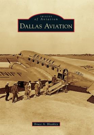 Book Dallas Aviation Bruce A. Bleakley