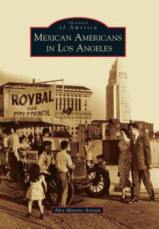 Buch Mexican Americans in Los Angeles Alex Moreno Areyan